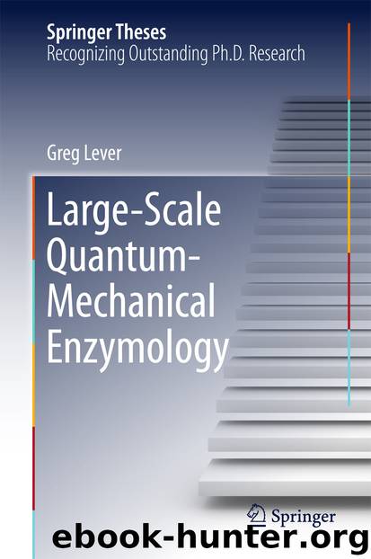 Large-Scale Quantum-Mechanical Enzymology by Greg Lever