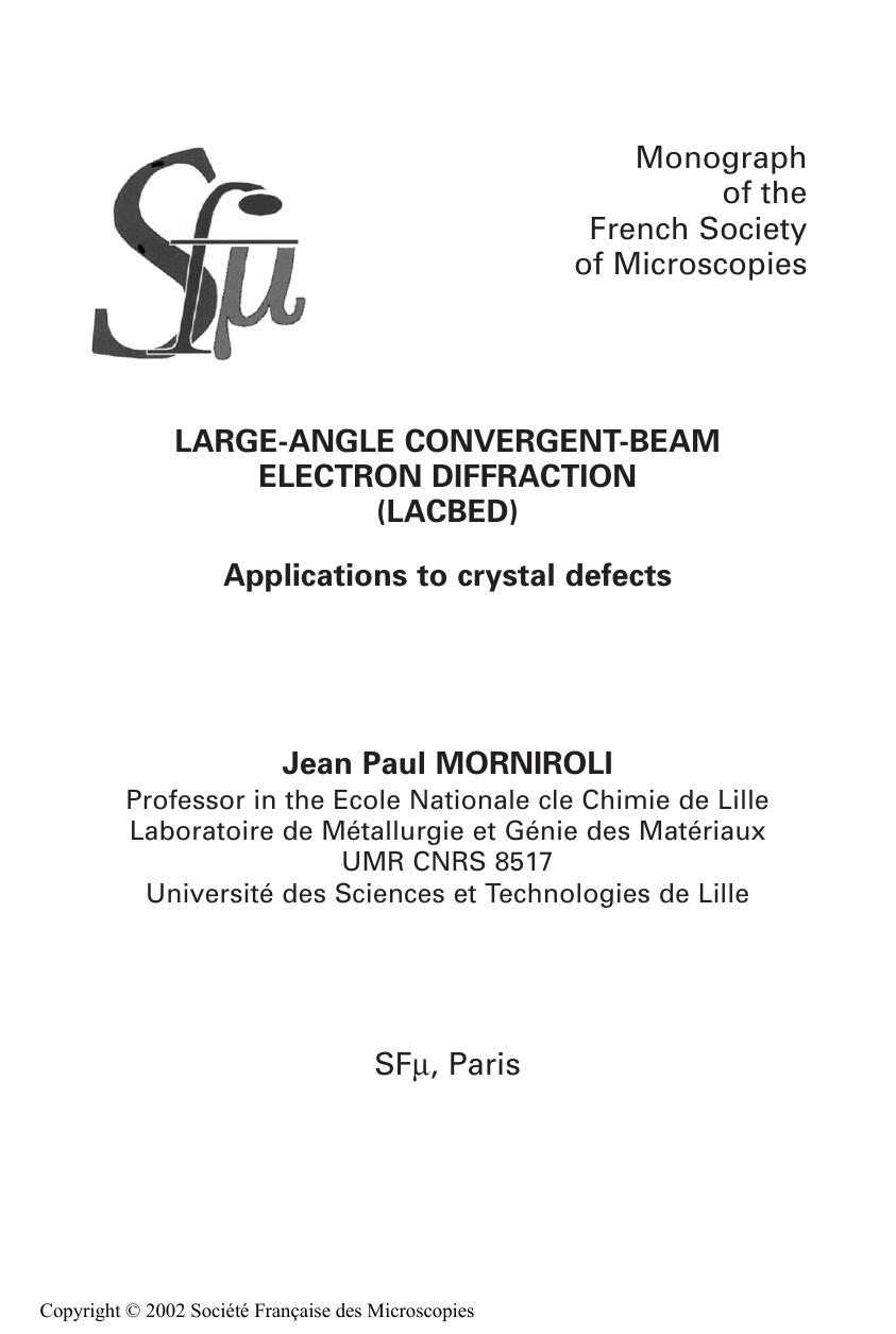 Large-angle convergent-beam electron diffraction (LACBED) : applications to crystal defects by Jean Paul Morniroli