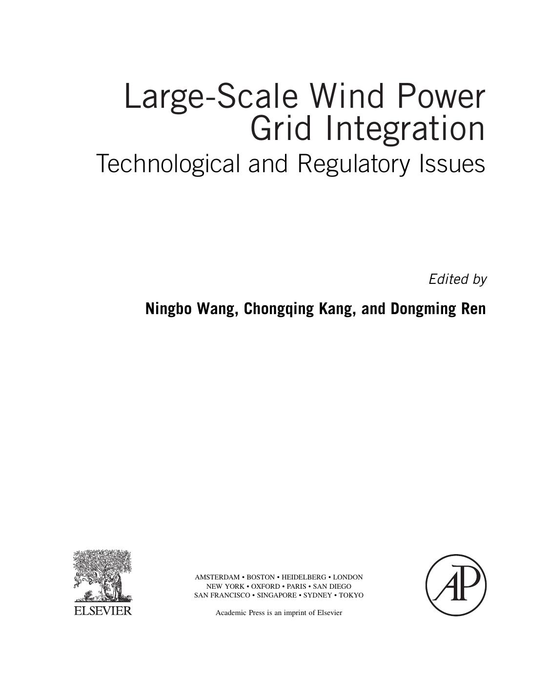 Large-scale wind power grid integration : technological and regulatory issues by Kang Chongqing; Ren Dongming; Wang Ningbo
