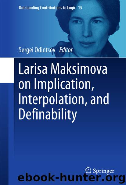 Larisa Maksimova on Implication, Interpolation, and Definability by Sergei Odintsov