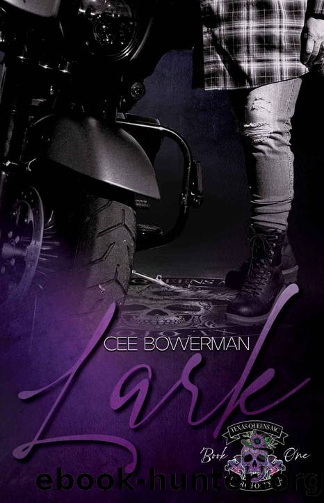 Lark: Texas Queens MC, Book 1 by Cee Bowerman