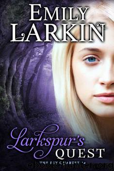 Larkspur's Quest (The Fey Quartet Book 4) by Emily Larkin