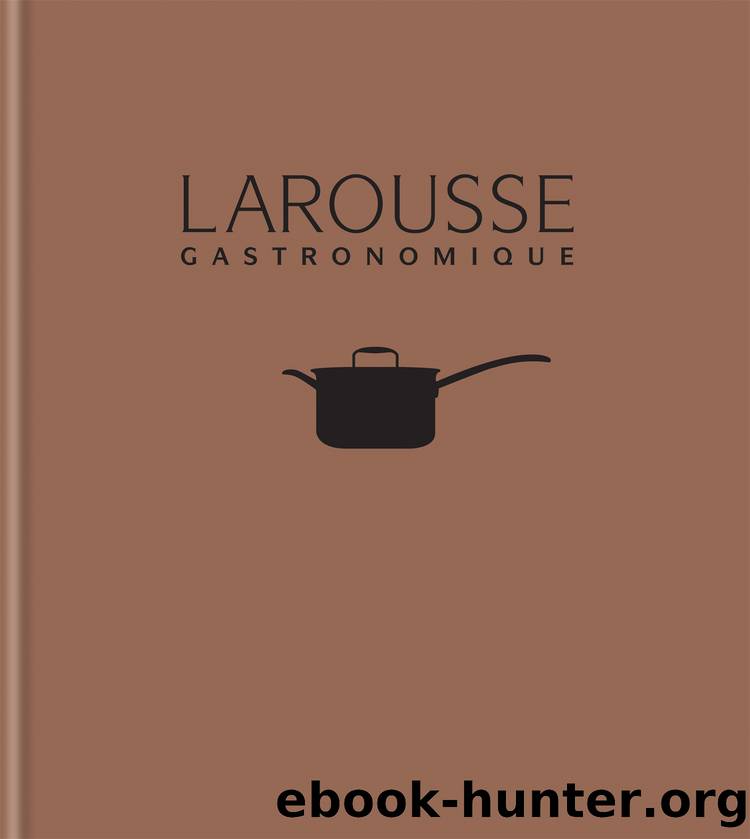 Larousse Gastronomique by Larousse Gastronomique