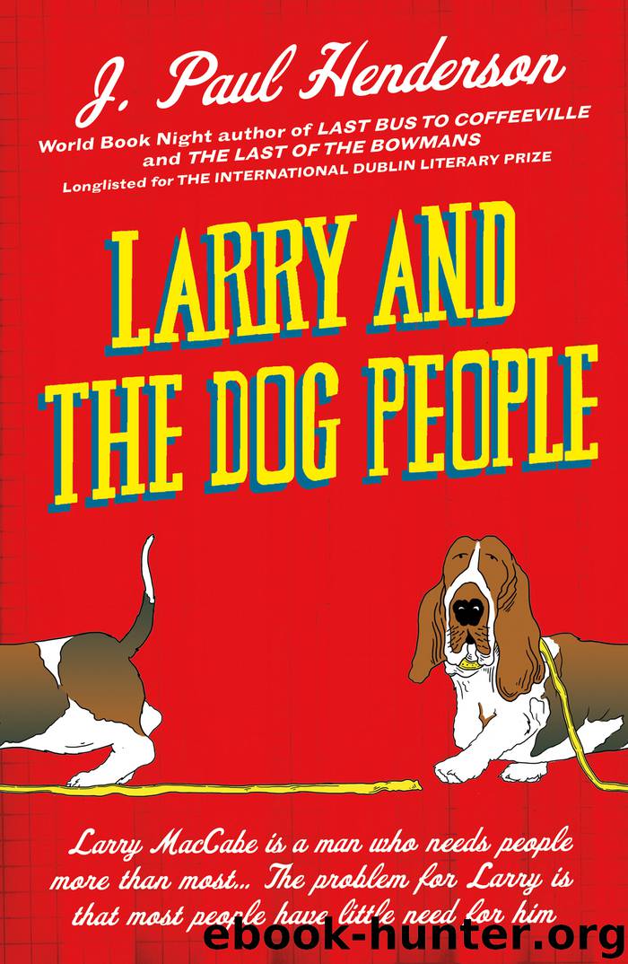 Larry & the Dog People by J. Paul Henderson