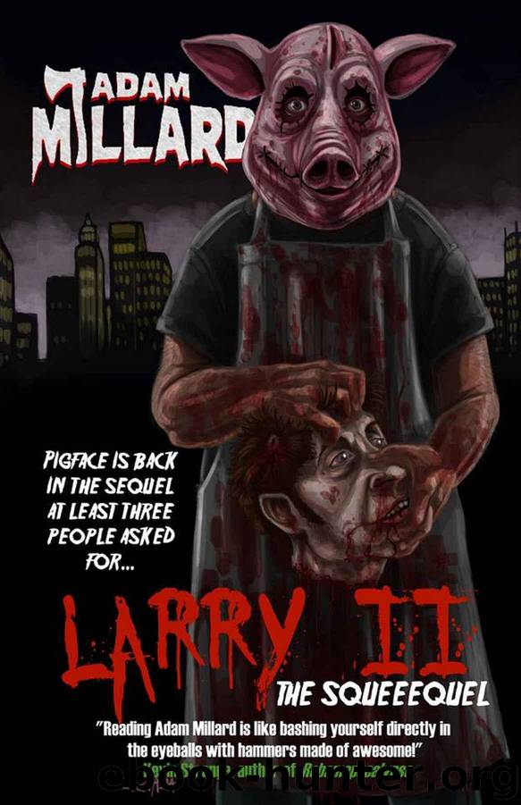 Larry 2: The Squeequel by Millard Adam