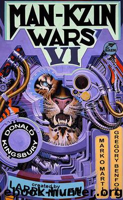 Larry Niven’s Man-Kzin Wars - VI by Donald Kingsbury Mark O. Martin Gregory Benford