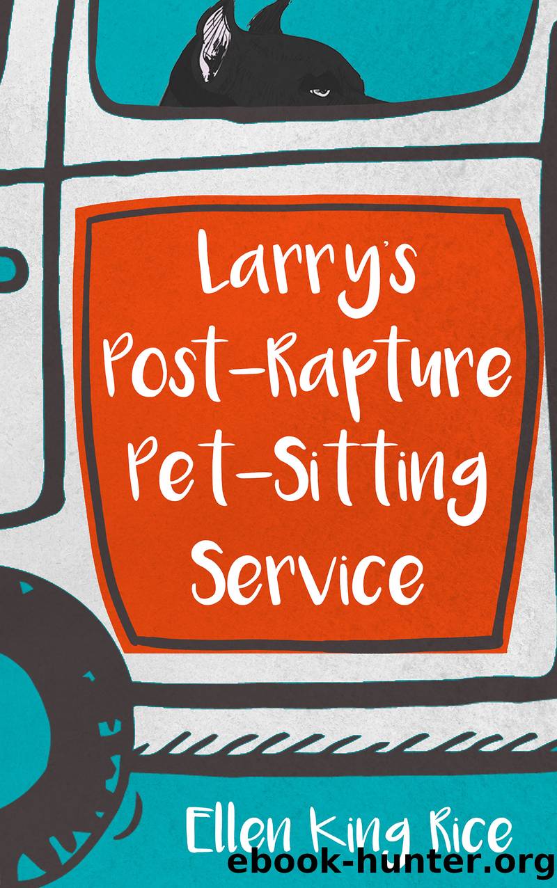 Larry's Post-Rapture Pet-Sitting Service by Ellen King Rice