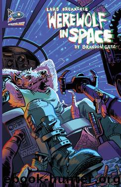 Lars Breaxface- Werewolf in Space by Brandon Getz