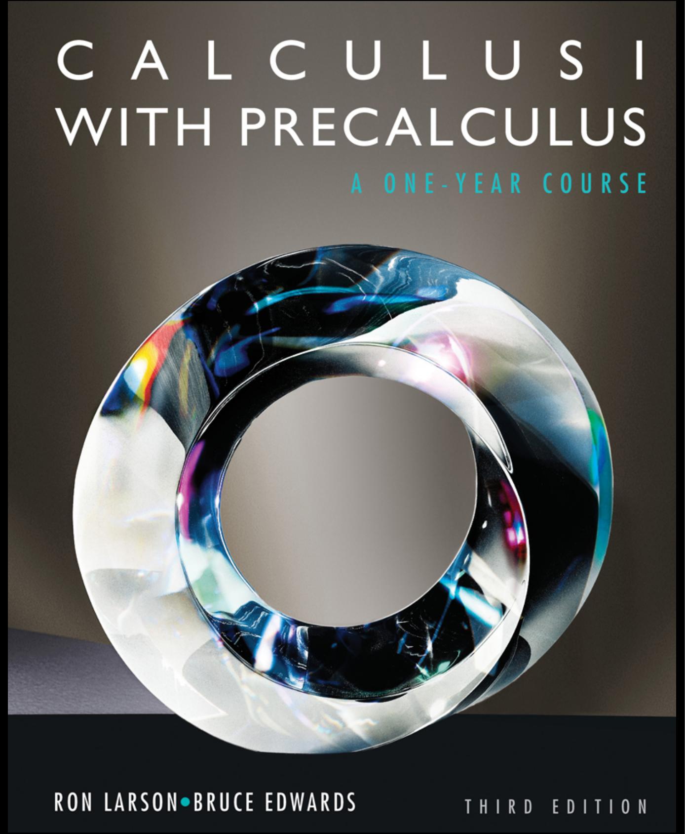 Larson Calculus I with Precalculus 3rd txtbk by dynstab1/Demonoid