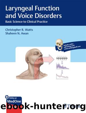 Laryngeal Function and Voice Disorders by Watts Christopher R.;Awan Shaheen N.;