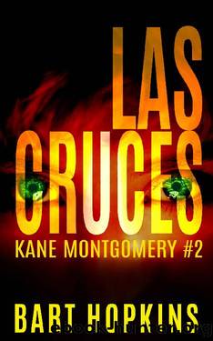 Las Cruces: An Adventure Suspense Novel with a Dash of the Supernatural (Kane Montgomery Book 2) by Bart Hopkins