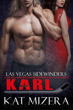 Las Vegas Sidewinders: Karl (Book 3) by Mizera Kat