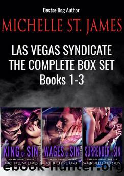 Las Vegas Syndicate Box Set: The Complete Series Box Set (1-3): King of Sin, Wages of Sin, Surrender to Sin by Michelle St. James