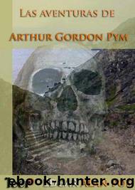 Las aventuras de Arthur Gordon Pym by Edgar Allan Poe