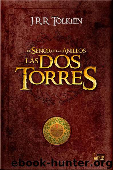 Las dos torres by J. R. R Tolkien