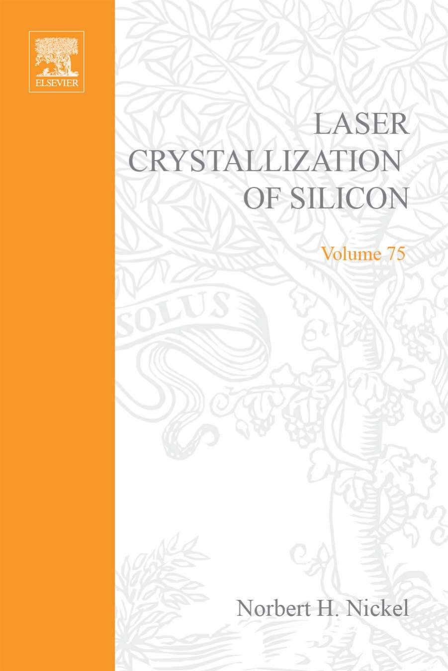 Laser Crystallization of Silicon-Fundamentals to Devices by Prof. H. Nickel (Eds.)