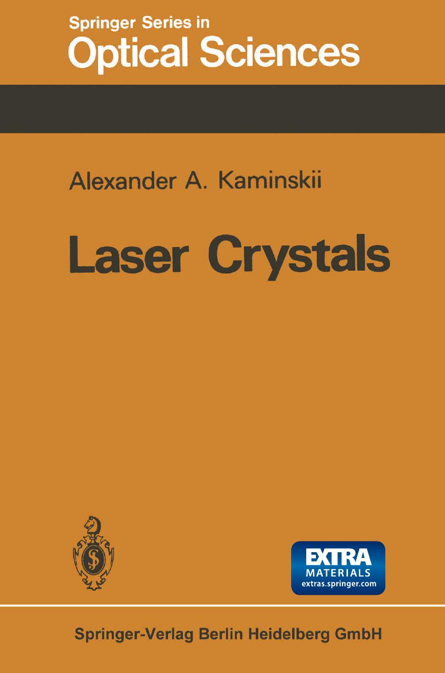 Laser Crystals: Their Physics and Properties by Professor Alexander A. Kaminskii (auth.)