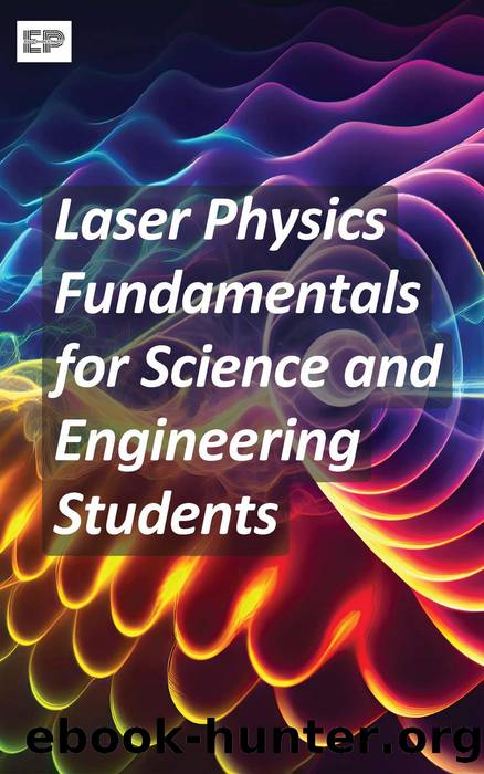 Laser Physics Fundamentals for Science and Engineering Students by Educohack Press