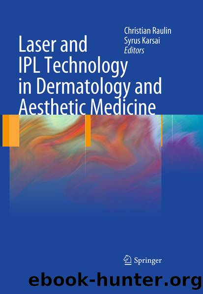 Laser and IPL Technology in Dermatology and Aesthetic Medicine by Christian Raulin & Syrus Karsai