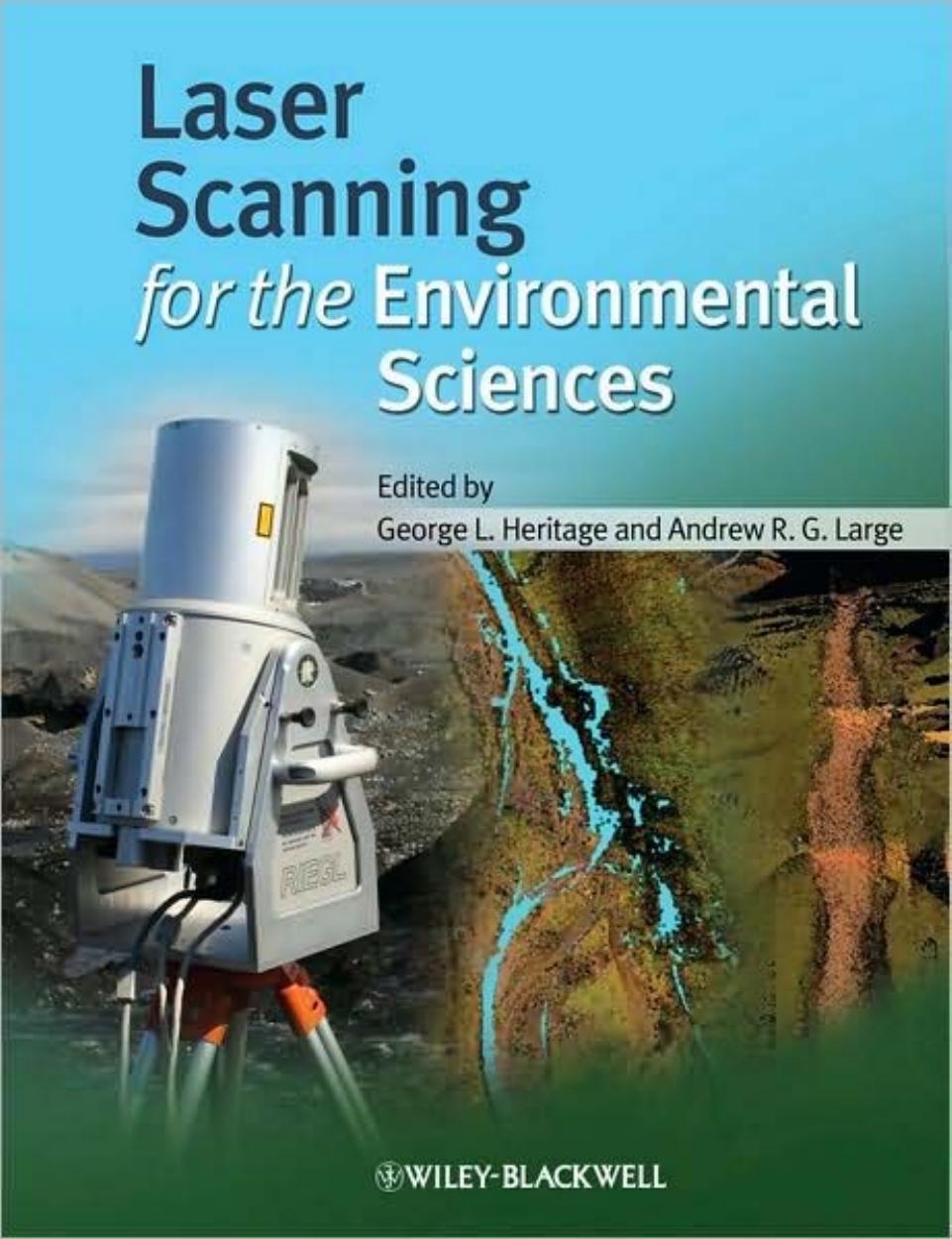 Laser scanning for the environmental sciences by George Heritage Martin Charlton Andy Large