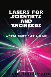 Lasers for Scientists and Engineers by Wilmer Anderson & John Boffard