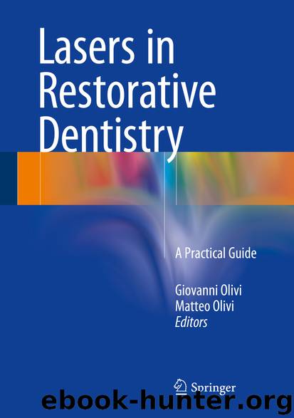 Lasers in Restorative Dentistry by Giovanni Olivi & Matteo Olivi