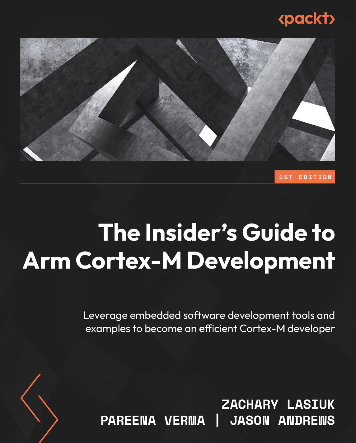 Lasiuk Z. The Insider's Guide to Arm Cortex-M Development...2022 by Unknown
