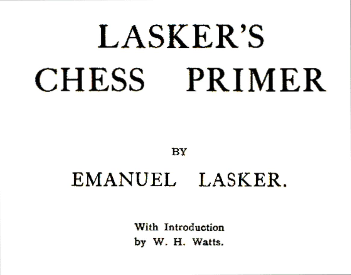 Lasker's Chess Primer by Emanuel Lasker