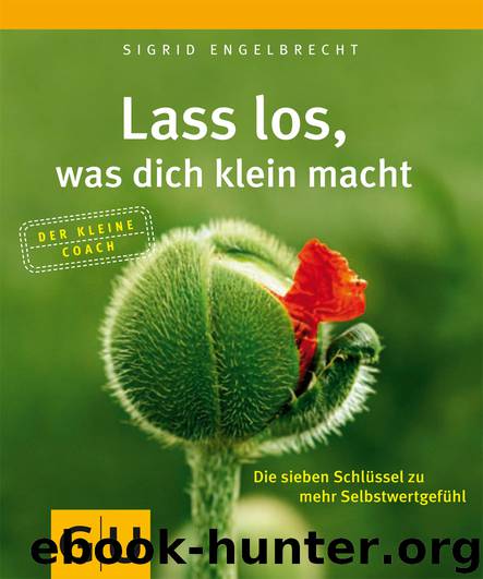 Lass los, was dich klein macht by Sigrid Engelbrecht