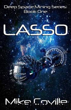 Lasso (Deep Space Mining Series Book 1) by Mike Coville