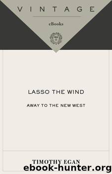 Lasso the Wind by Timothy Egan