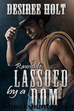 Lassoed By A Dom by Desiree Holt