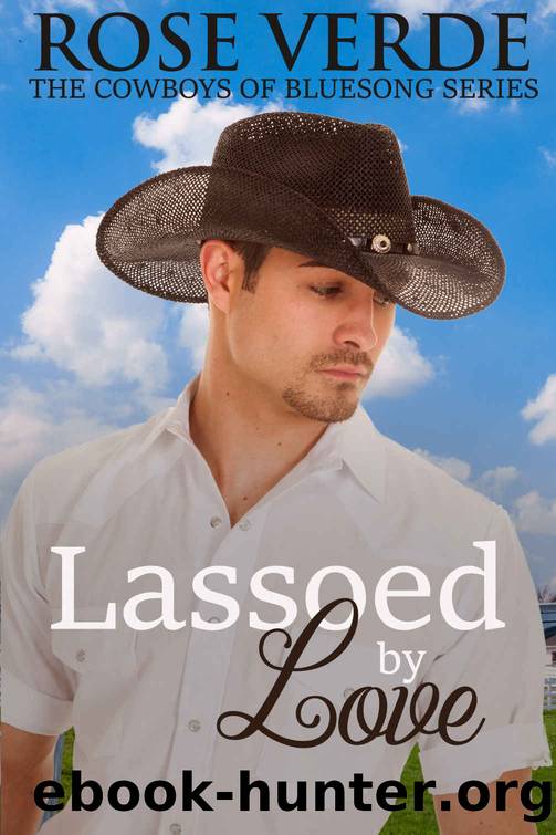 Lassoed by Love (Cowboys of BlueSong Series, #3) by Verde Rose