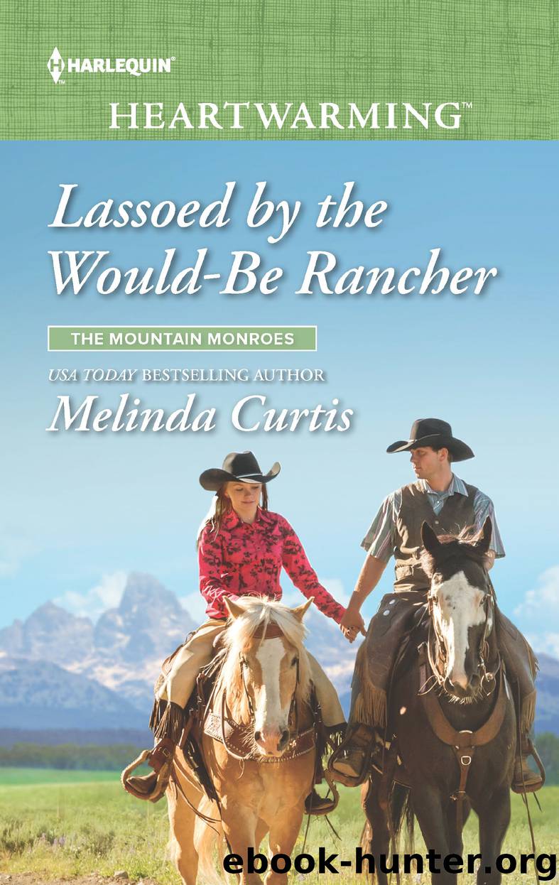 Lassoed by the Would-Be Rancher--A Clean Romance by Melinda Curtis