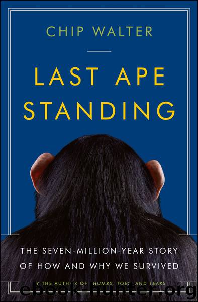 Last Ape Standing by Chip Walter