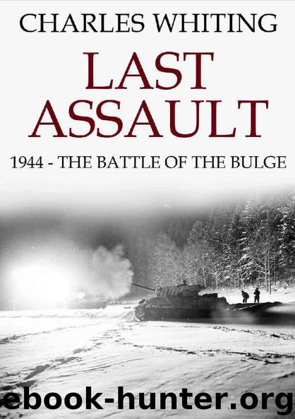 Last Assault: 1944 - The Battle of the Bulge by Charles Whiting