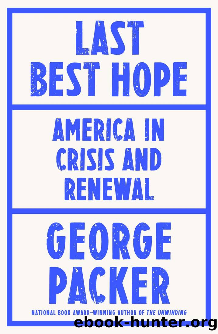 Last Best Hope by George Packer