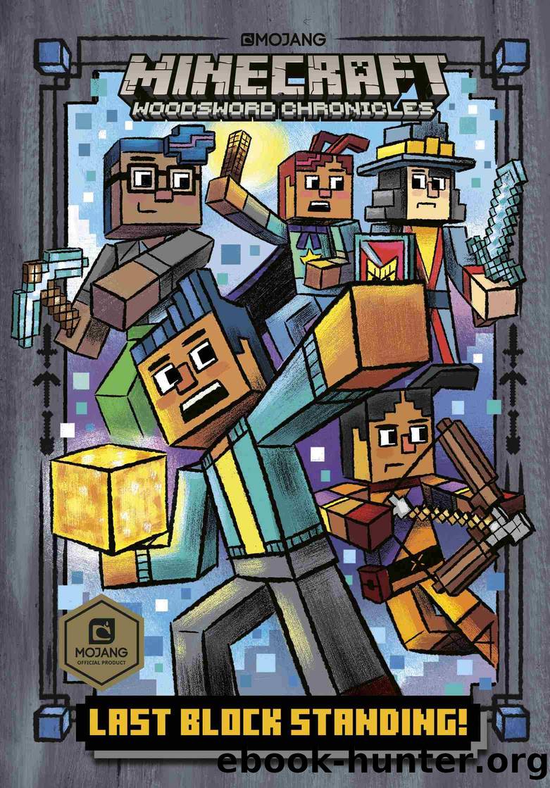 Last Block Standing! (Minecraft Woodsword Chronicles #6) by Nick Eliopulos