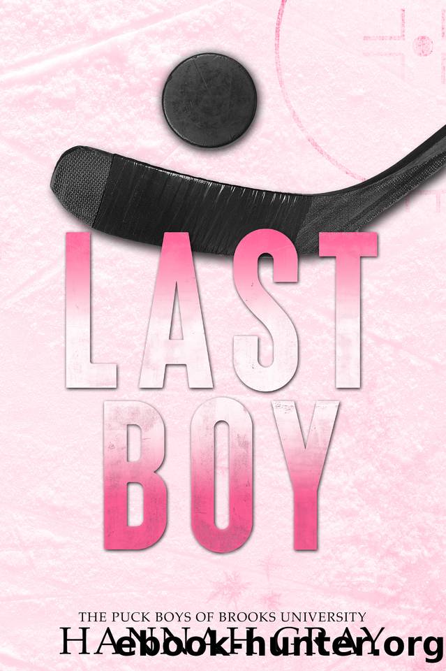Last Boy: Special Edition (The Puck Boys of Brooks University) by Hannah Gray