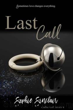 Last Call (The Coffee Girl Series: A Rockstar Romance Book 4) by Sophie Sinclair
