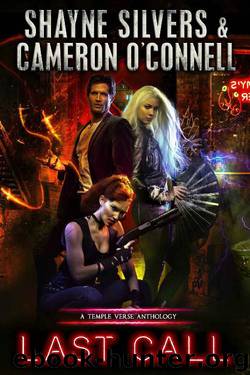 Last Call: A TempleVerse Anthology by Shayne Silvers & Cameron O'Connell