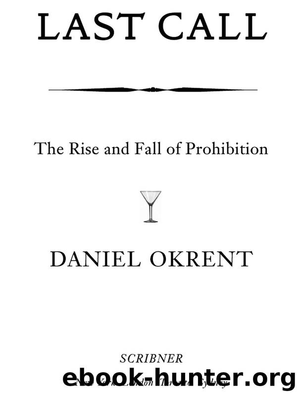 Last Call: The Rise and Fall of Prohibition by Okrent Daniel