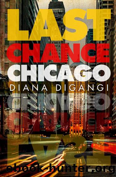 Last Chance Chicago by Diana DiGangi