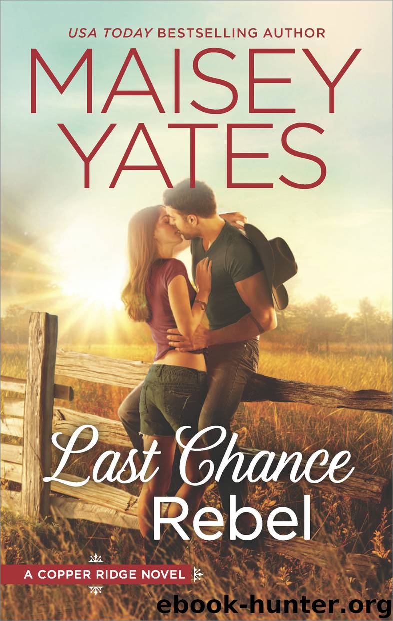 Last Chance Rebel by Maisey Yates