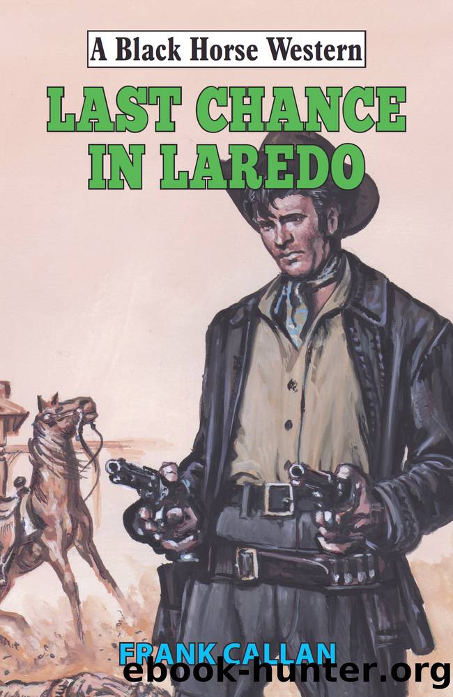 Last Chance in Laredo by Frank Callan
