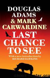 Last Chance to See by Douglas Adams & Mark Carwardine