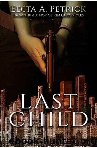 Last Child by Edita A. Petrick