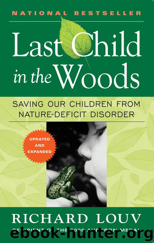 Last Child in the Woods: Saving Our Children From Nature-Deficit Disorder by Richard Louv