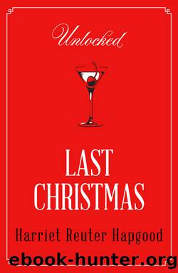 Last Christmas by Harriet Reuter Hapgood