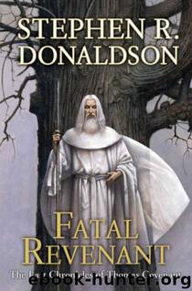 Last Chronicles of Thomas Covenant 02 - Fatal Revenant by Stephen R. Donaldson